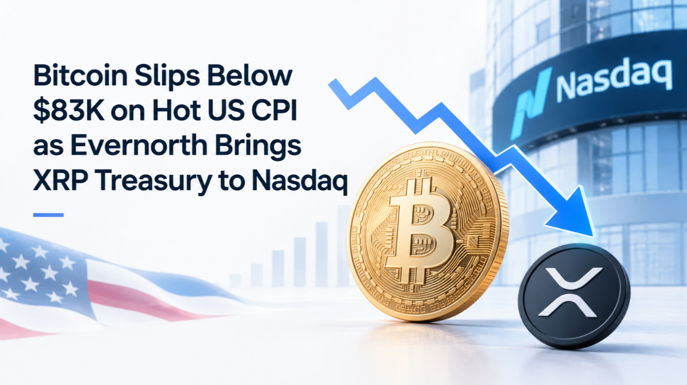 Bitcoin Slips Below $83K on Hot US CPI as Evernorth Brings XRP Treasury to Nasdaq