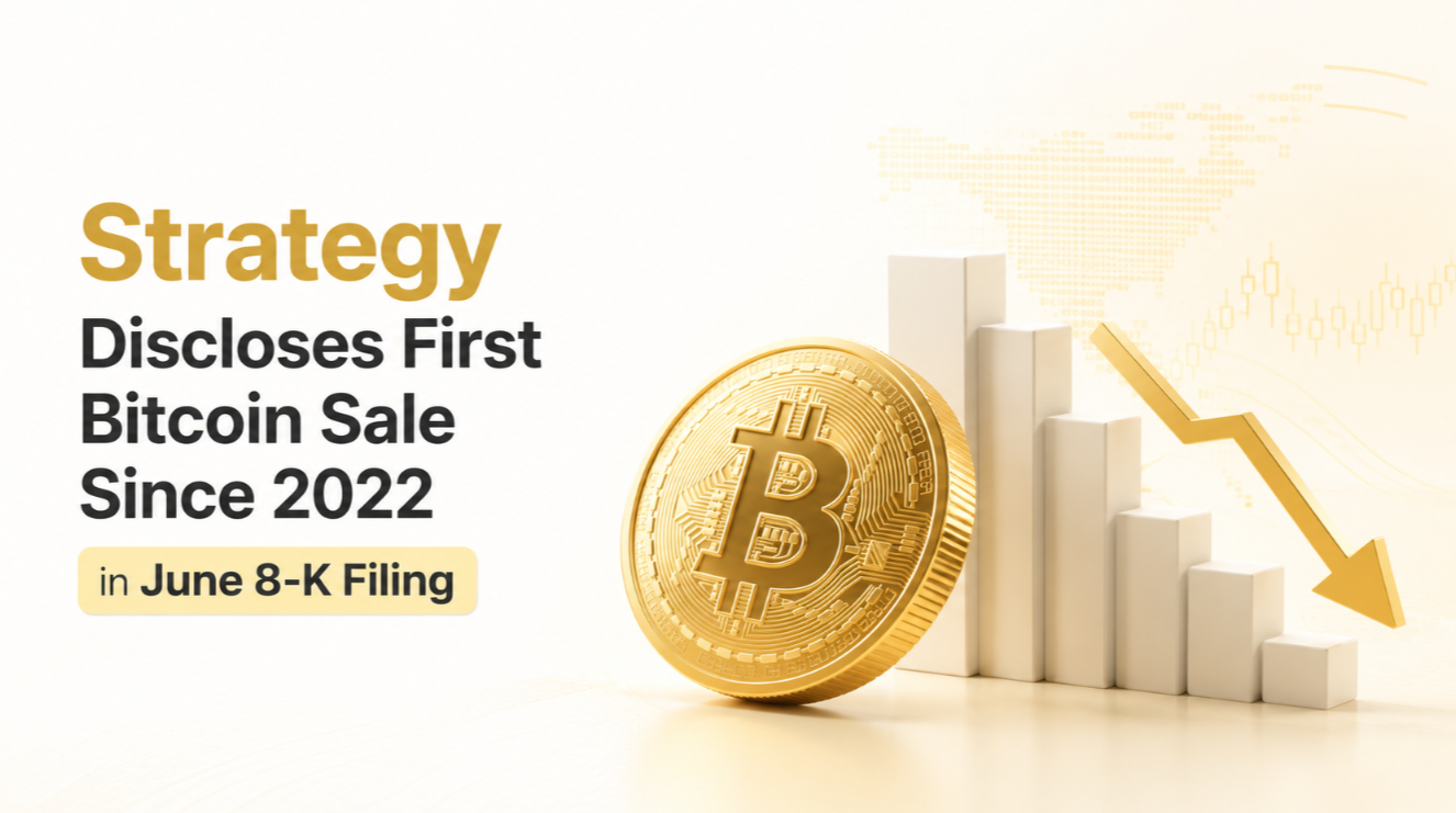 Strategy Discloses First Bitcoin Sale Since 2022 in June 8‑K Filing